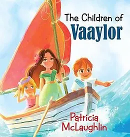 E-Book (epub) The Children of Vaaylor von Patricia McLaughlin