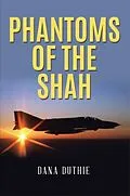 E-Book (epub) Phantoms of the Shah von Dana Duthie
