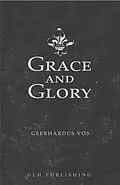 E-Book (epub) Grace and Glory von Geerhardus Vos