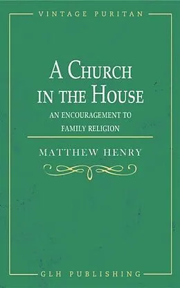 E-Book (epub) A Church in the House von Matthew Henry