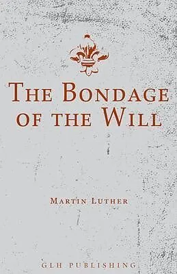 E-Book (epub) The Bondage of the Will von Martin Luther