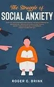 Fester Einband The Struggle of Social Anxiety von Roger C Brink