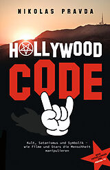 Kartonierter Einband Der Hollywood-Code: Kult, Satanismus und Symbolik von Nikolas Pravda
