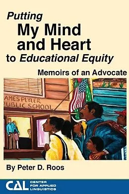 E-Book (epub) Putting my Mind and Heart to Educational Equity von Peter Roos