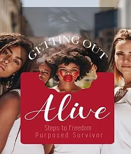 E-Book (epub) Getting Out Alive von Purposed Survivor