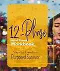 E-Book (epub) 12 Phase Mind Power Workbook von Purposed Survivor