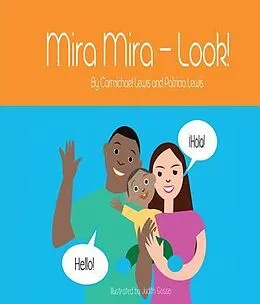 E-Book (epub) Mira Mira - Look! von Carmichael Lewis, Patricia Lewis