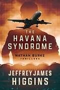 Couverture cartonnée The Havana Syndrome de Jeffrey James Higgins