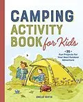 E-Book (epub) Camping Activity Book for Kids von Amelia Mayer