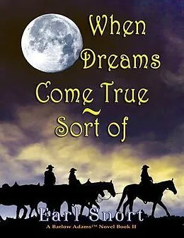 E-Book (epub) When Dreams Come True - Sort Of von Earl Snort