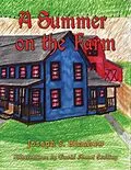 E-Book (epub) A Summer On The Farm von Joe Hinshaw, Duane "Red" Clasen