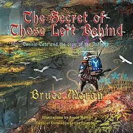 E-Book (epub) The Secret of Those Left Behind von Bruce Moran