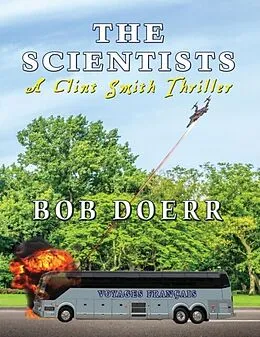 E-Book (epub) The Scientists A Clint Smith Thriller von Bob Doerr