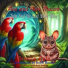 E-Book (epub) Ava and Alan Macaw Help Find the Lost Baby Bilby von Jessica Tate