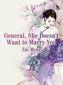 E-Book (epub) General, She Doesn't Want to Marry You von Zui Meng