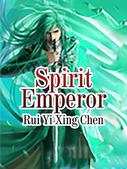 eBook (epub) Spirit Emperor de Rui YiXingChen