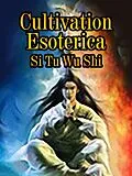 E-Book (epub) Cultivation Esoterica von Si TuWuShi