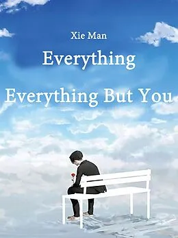 E-Book (epub) Everything, Everything But You von Xie Man
