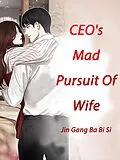 E-Book (epub) CEO's Mad Pursuit Of Wife von Jin GangBaBiSi