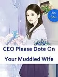 E-Book (epub) CEO, Please Dote On Your Muddled Wife von Jin Shu