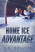 E-Book (epub) Home Ice Advantage (Sophie Fournier, #4) von K. R. Collins