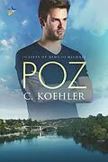 E-Book (epub) Poz (The Lives of Remy and Michael, #1) von C. Koehler