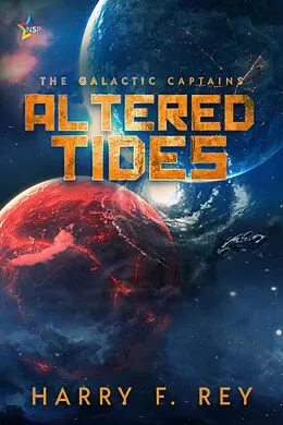 E-Book (epub) Altered Tides (The Galactic Captains, #5) von Harry F. Rey