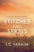 E-Book (epub) Stitches and Sepsis (Vivian Chastain, #2) von Liz Faraim