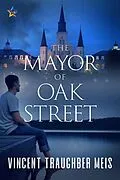 E-Book (epub) The Mayor of Oak Street von Vincent Traughber Meis