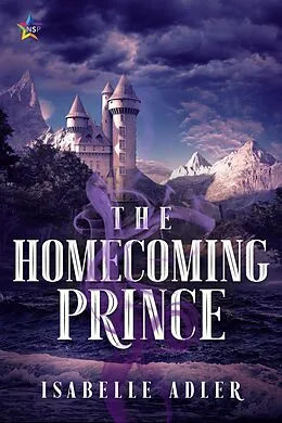 E-Book (epub) The Homecoming Prince (The Castaway Prince, #3) von Isabelle Adler