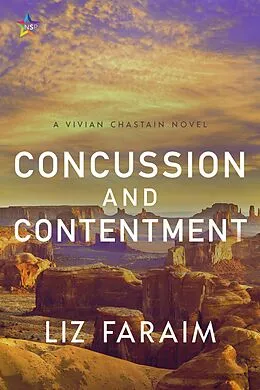 E-Book (epub) Concussion and Contentment (Vivian Chastain, #3) von Liz Faraim