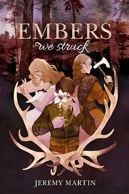 E-Book (epub) Embers We Struck (Foreign to You, #2) von Jeremy Martin