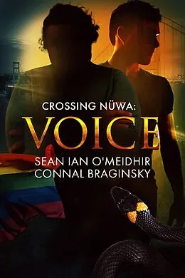 E-Book (epub) Voice (Crossing Nuwa, #3) von Sean Ian O'Meidhir, Connal Braginsky
