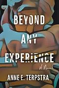 E-Book (epub) Beyond Any Experience von Anne E. Terpstra
