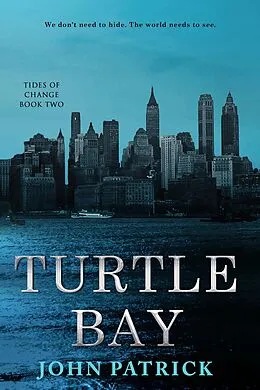 E-Book (epub) Turtle Bay (Tides of Change, #2) von John Patrick