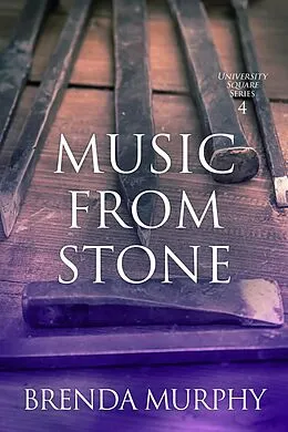 E-Book (epub) Music from Stone (University Square, #4) von Brenda Murphy