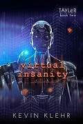E-Book (epub) Virtual Insanity (TAYLeR, #2) von Kevin Klehr