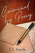 E-Book (epub) Criminal by Proxy von S. E. Smyth