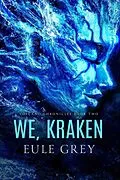 E-Book (epub) We, Kraken (Volcano Chronicles, #2) von Eule Grey