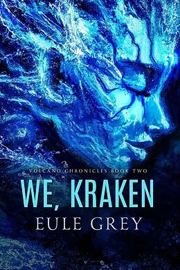 E-Book (epub) We, Kraken (Volcano Chronicles, #2) von Eule Grey