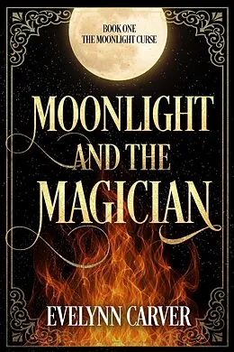 E-Book (epub) Moonlight and the Magician von Evelynn Carver