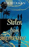 E-Book (epub) Stolen from Tomorrow von Fox Beckman