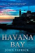 E-Book (epub) Havana Bay (Tides of Change, #3) von John Patrick