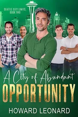 E-Book (epub) A City of Abundant Opportunity (Seattle City Limits, #2) von Howard Leonard