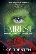 E-Book (epub) Fairest von K. S. Trenten