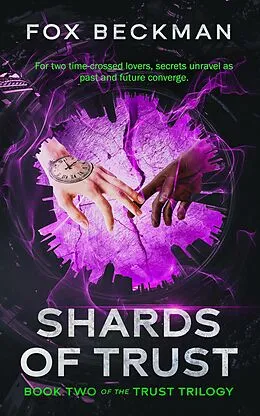 E-Book (epub) Shards of Trust (The Trust Trilogy, #2) von Fox Beckman