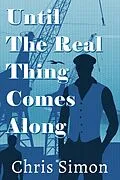 E-Book (epub) Until the Real Thing Comes Along von Chris Simon