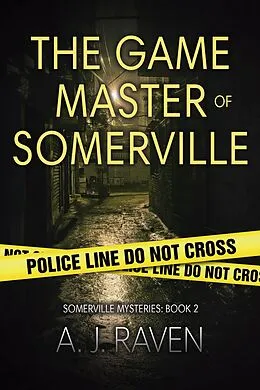 E-Book (epub) The Game Master of Somerville (Somerville Mysteries, #2) von A. J. Raven