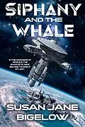 E-Book (epub) Siphany and the Whale (Siphany and Lurbira, #1) von Susan Jane Bigelow