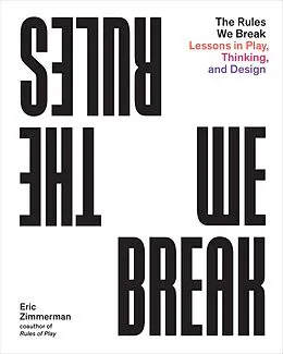 E-Book (epub) The Rules We Break von Eric Zimmerman